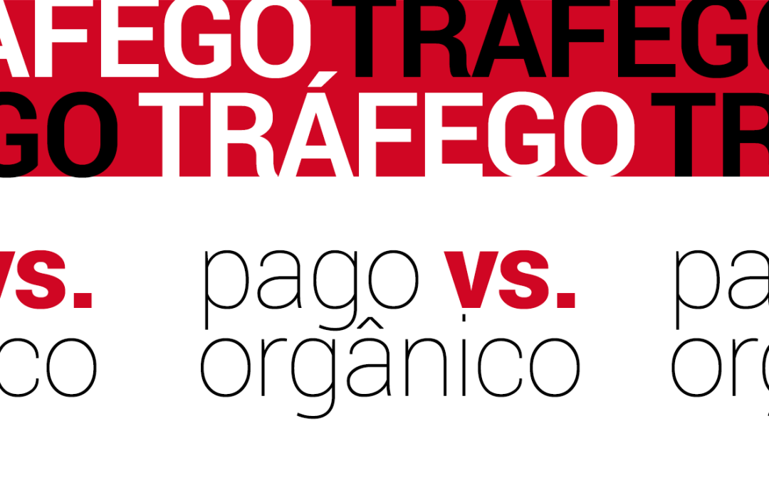 Diferença entre: Tráfego Pago e Tráfego Orgânico